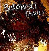 Bukowski Family : Dig Your Own Grave